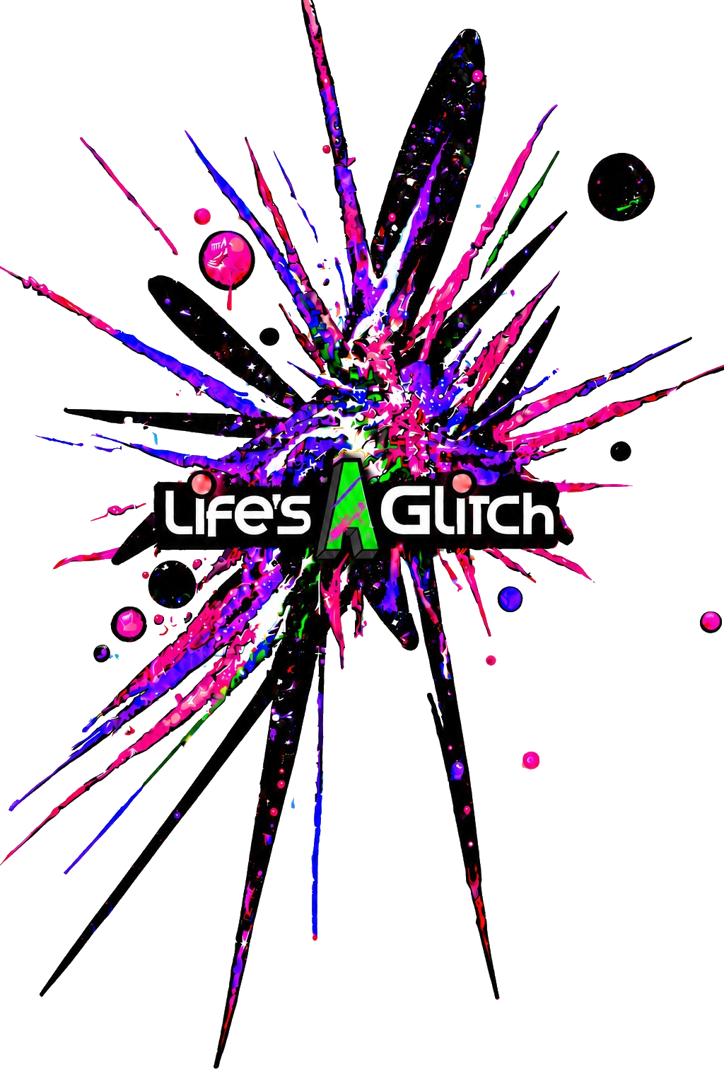Life’s A Glitch
